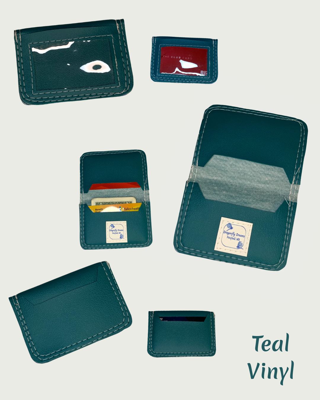 Handcrafted compact bifold wallet made from a teal marine vinyl. The wallet is shown in six different views, front, back and the inside when opened. One of each is shown empty, another of each is shown with cards and/or cash. A clear vinyl window pocket is evident in the views of the front.  The back views show a card slot. There is a card slot on both flaps of the inside of the wallet with a Dragonfly Dreams label sewn onto the bottom card slot and is shown in both of these views. The words Teal Vinyl are 